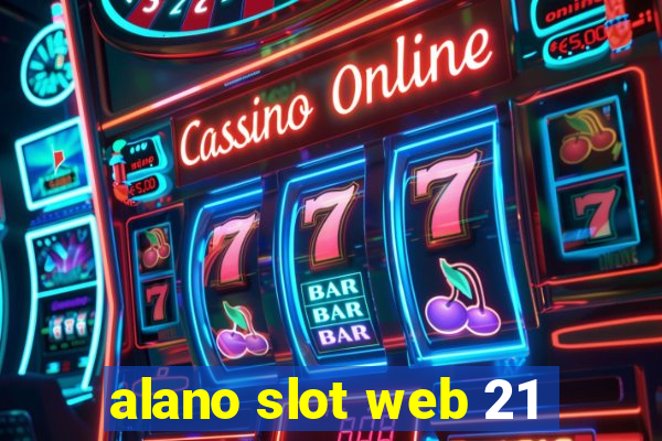 alano slot web 21